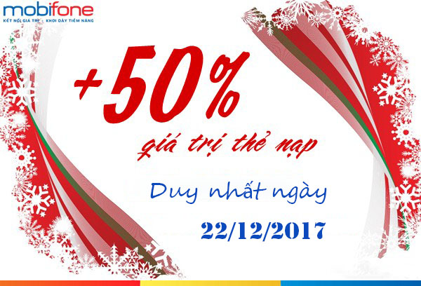 Tưng bừng giáng sinh Mobifone khuyến mại tặng 50% giá trị thẻ nạp ngày 22/12/2017